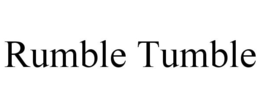RUMBLE TUMBLE trademark