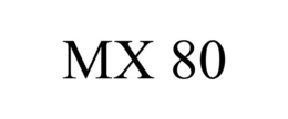 MX 80 trademark