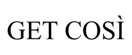 GET COSÌ trademark