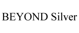 BEYOND SILVER trademark
