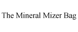 THE MINERAL MIZER BAG trademark