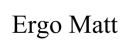 ERGO MATT trademark