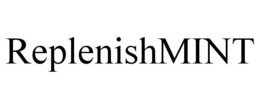REPLENISHMINT trademark