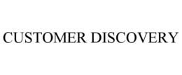 CUSTOMER DISCOVERY trademark
