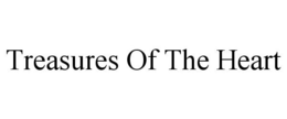 TREASURES OF THE HEART trademark