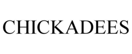 CHICKADEES trademark