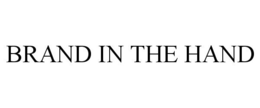 BRAND IN THE HAND trademark