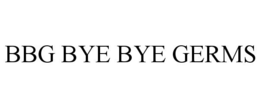 BBG BYE BYE GERMS trademark