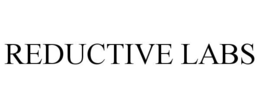 REDUCTIVE LABS trademark