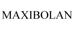 MAXIBOLAN trademark
