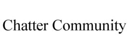 CHATTER COMMUNITY trademark
