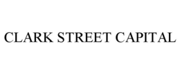 CLARK STREET CAPITAL trademark