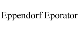 EPPENDORF EPORATOR trademark