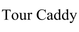 TOUR CADDY trademark