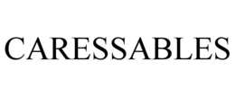 CARESSABLES trademark