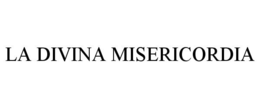 LA DIVINA MISERICORDIA trademark