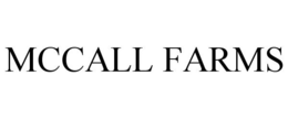 MCCALL FARMS trademark