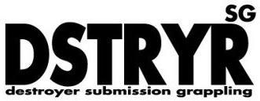DSTRYR SG DESTROYER SUBMISSION GRAPPLING trademark