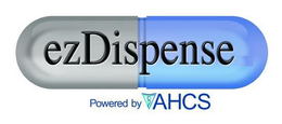 EZDISPENSE POWERED BY AHCS trademark