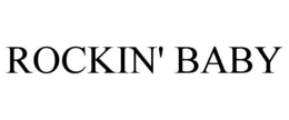 ROCKIN' BABY trademark