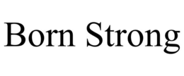 BORN STRONG trademark