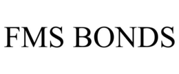 FMS BONDS trademark