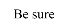 BE SURE trademark