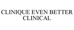 CLINIQUE EVEN BETTER CLINICAL trademark