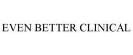 EVEN BETTER CLINICAL trademark