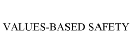VALUES-BASED SAFETY trademark