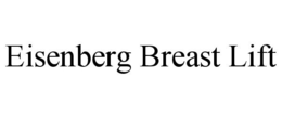 EISENBERG BREAST LIFT trademark