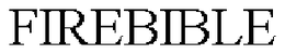 FIREBIBLE trademark