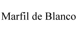 MARFIL DE BLANCO trademark