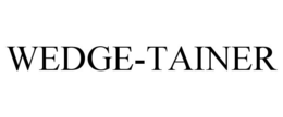 WEDGE-TAINER trademark