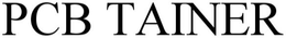 PCB TAINER trademark
