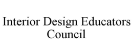 INTERIOR DESIGN EDUCATORS COUNCIL trademark