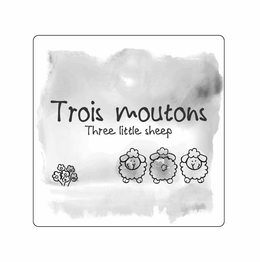TROIS MOUTONS THREE LITTLE SHEEP trademark