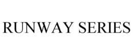 RUNWAY SERIES trademark