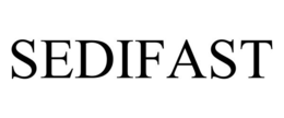 SEDIFAST trademark