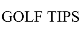 GOLF TIPS trademark