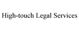 HIGH-TOUCH LEGAL SERVICES trademark