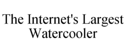 THE INTERNET'S LARGEST WATERCOOLER trademark