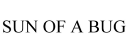SUN OF A BUG trademark