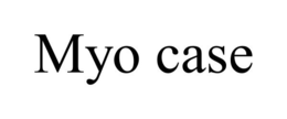 MYO CASE trademark