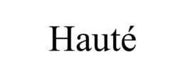HAUTÉ trademark
