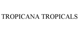 TROPICANA TROPICALS trademark