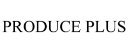 PRODUCE PLUS trademark