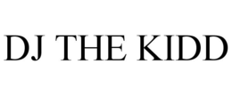 DJ THE KIDD trademark