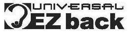 UNIVERSAL EZ BACK trademark