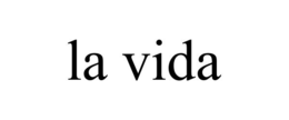 LA VIDA trademark